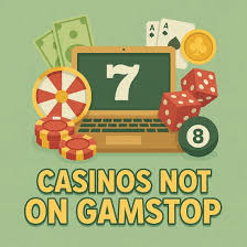 The Rise of Online Casinos Not on Gamstop